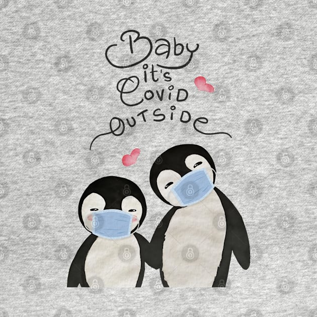 Baby Its Covid Outside Penguin Couple - Cute Christmask Penguins by applebubble